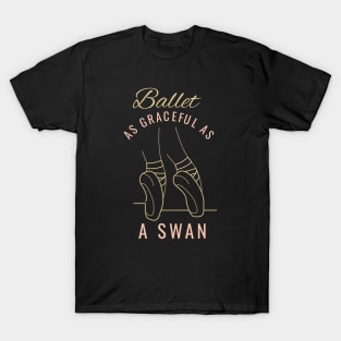 Ballet Dancer Grace Gift T-Shirt